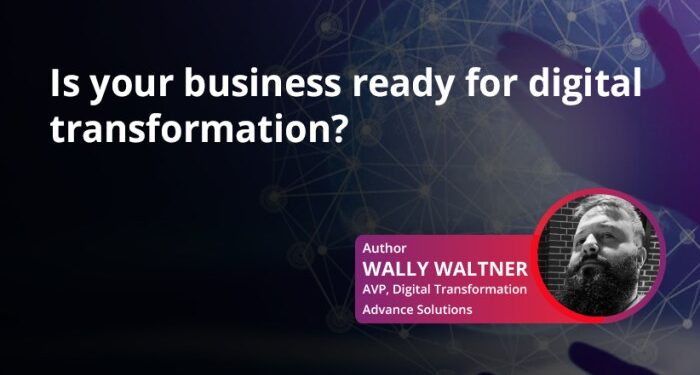 Is your Business Ready for Digital Transformation?