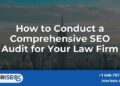 How To Conduct A Comprehensive SEO Audit For Your Law Firm